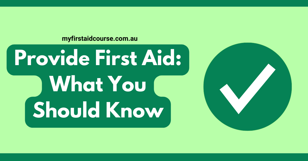 Provide First Aid: What You Should Know