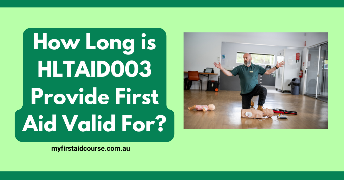 How Long is HLTAID003 Provide First Aid Valid For?