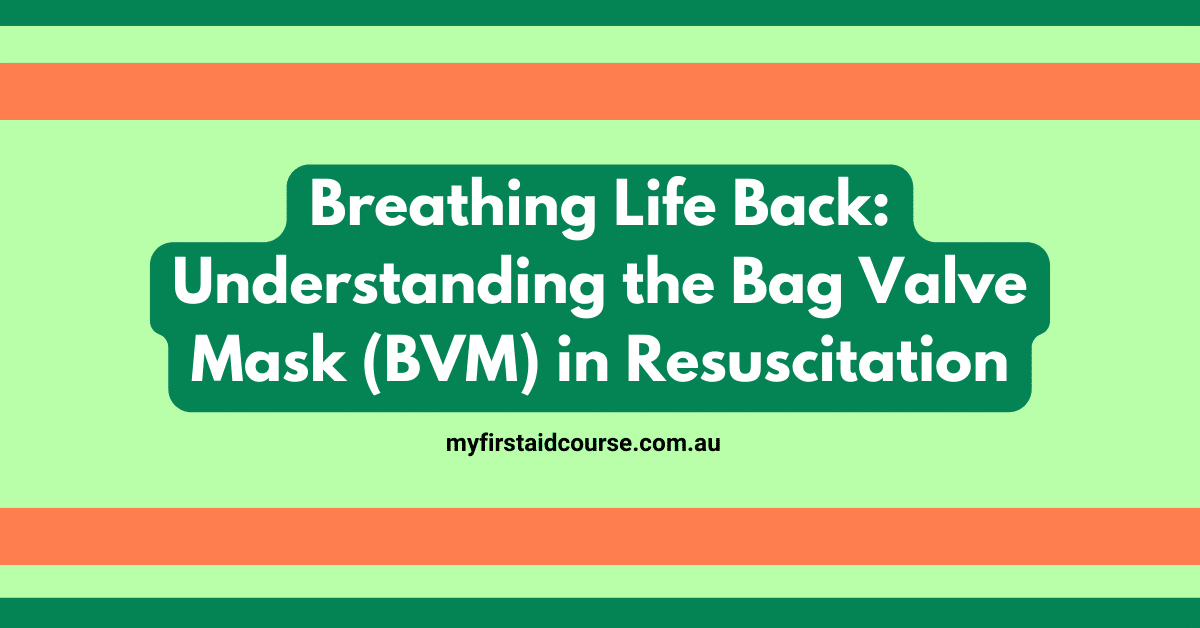 Bag Valve Masks (BVM) in First Aid: Breathing Life into Emergencies