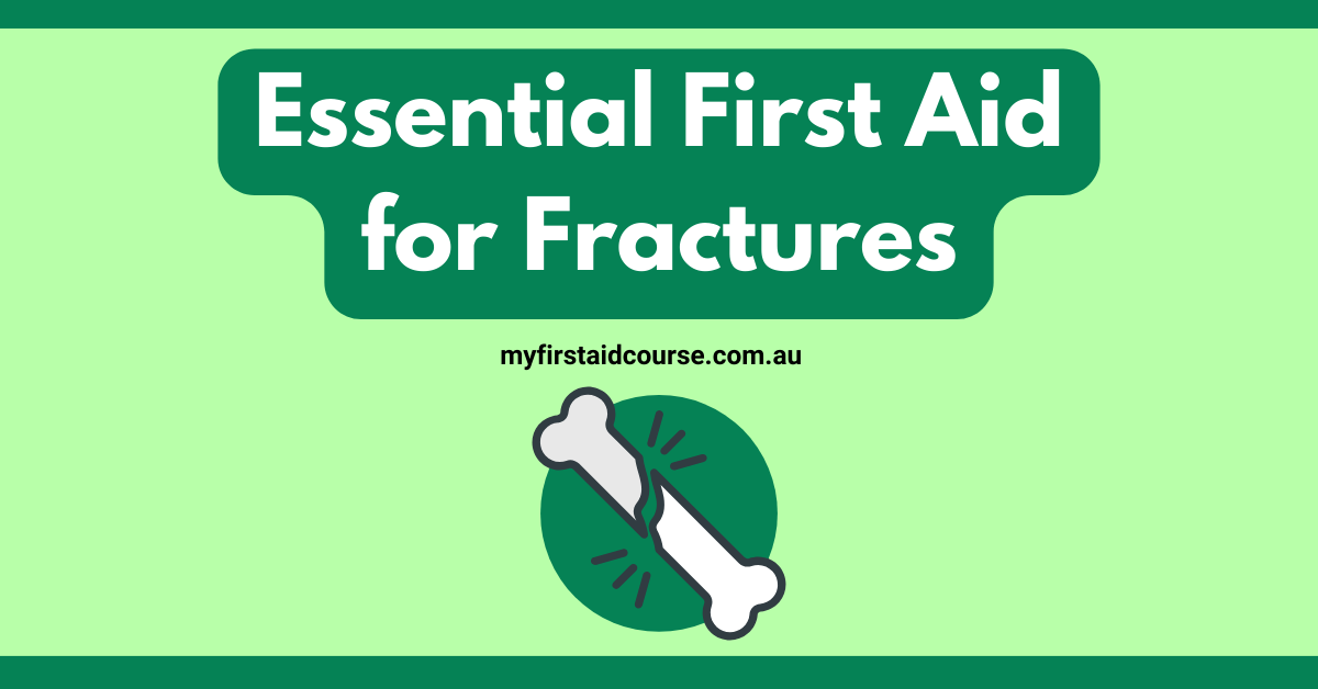 Essential First Aid for Fractures